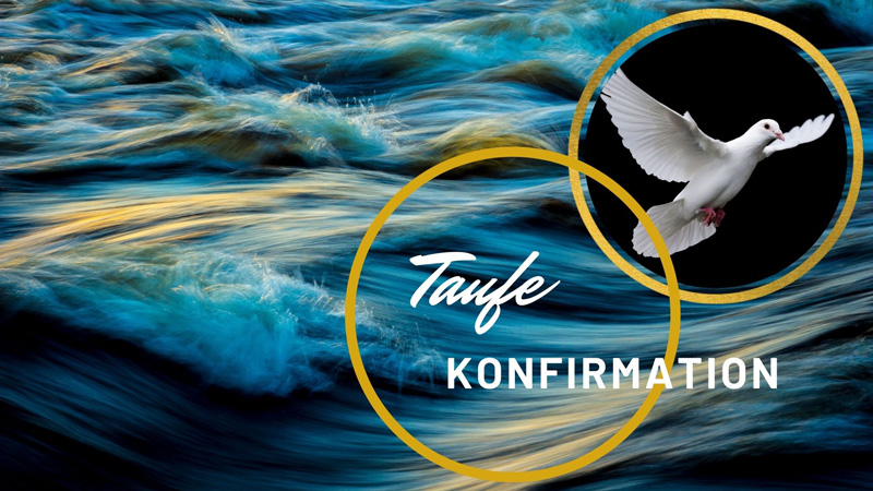 Taufe - Konfirmation
