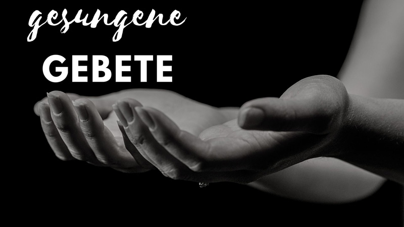 Gesungene Gebete